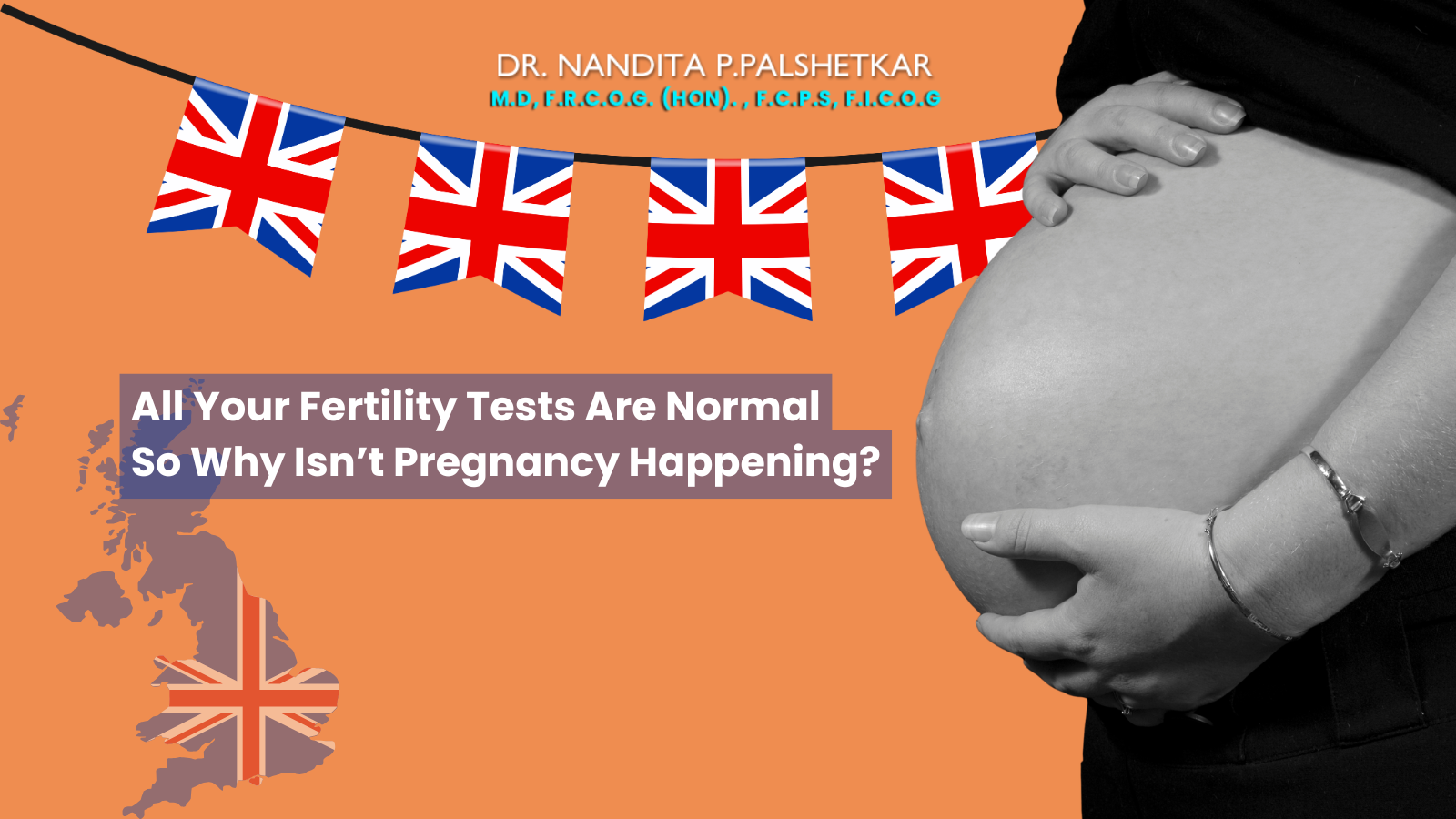 All Your Fertility Tests Are Normal So Why Isn’t Pregnancy Happening?