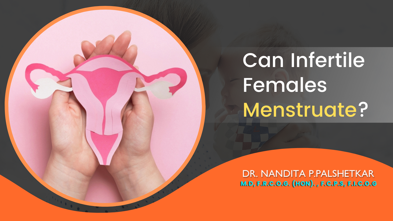 Can Infertile Females Menstruate?