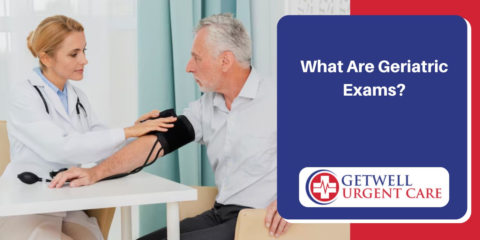 What Are Geriatric Exams?
