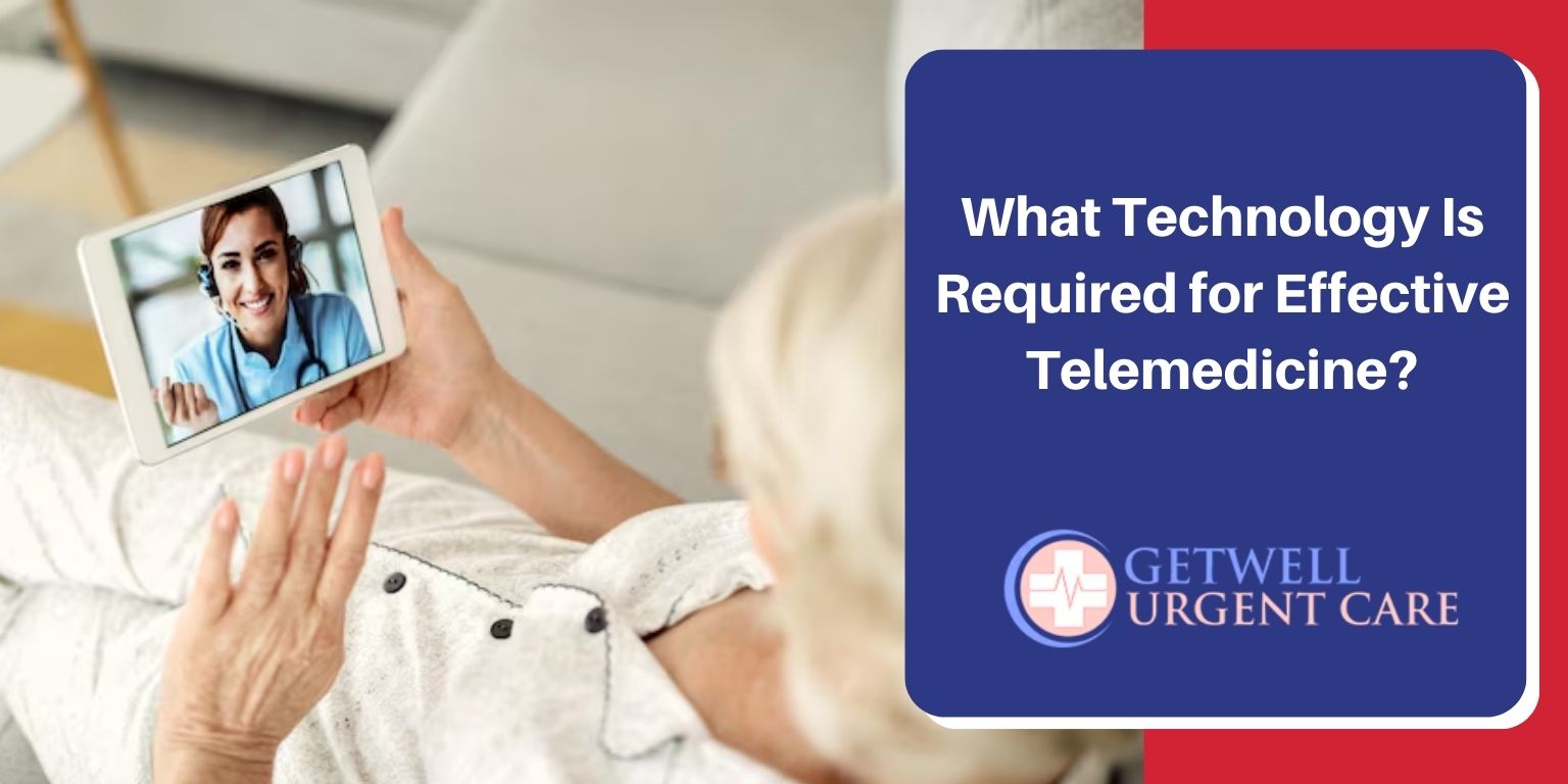 What Technology Is Required for Effective Telemedicine?