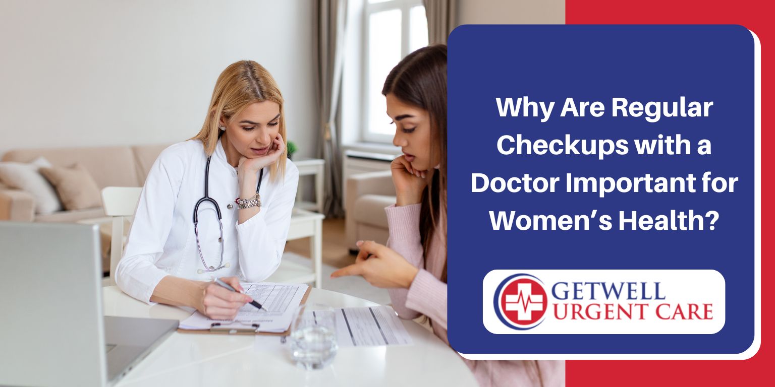 Why Are Regular Checkups with a Doctor Important for Women’s Health?