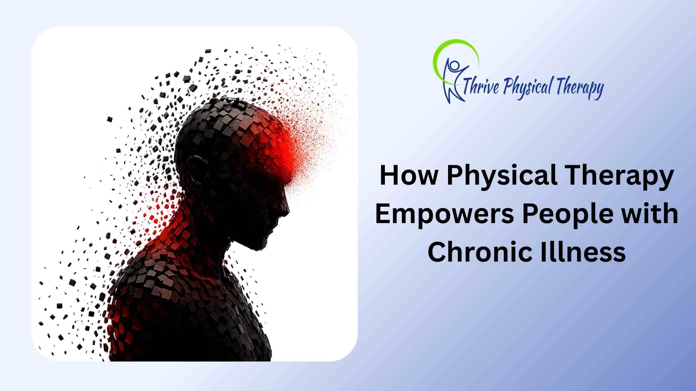 How Physical Therapy Empowers People with Chronic Illness