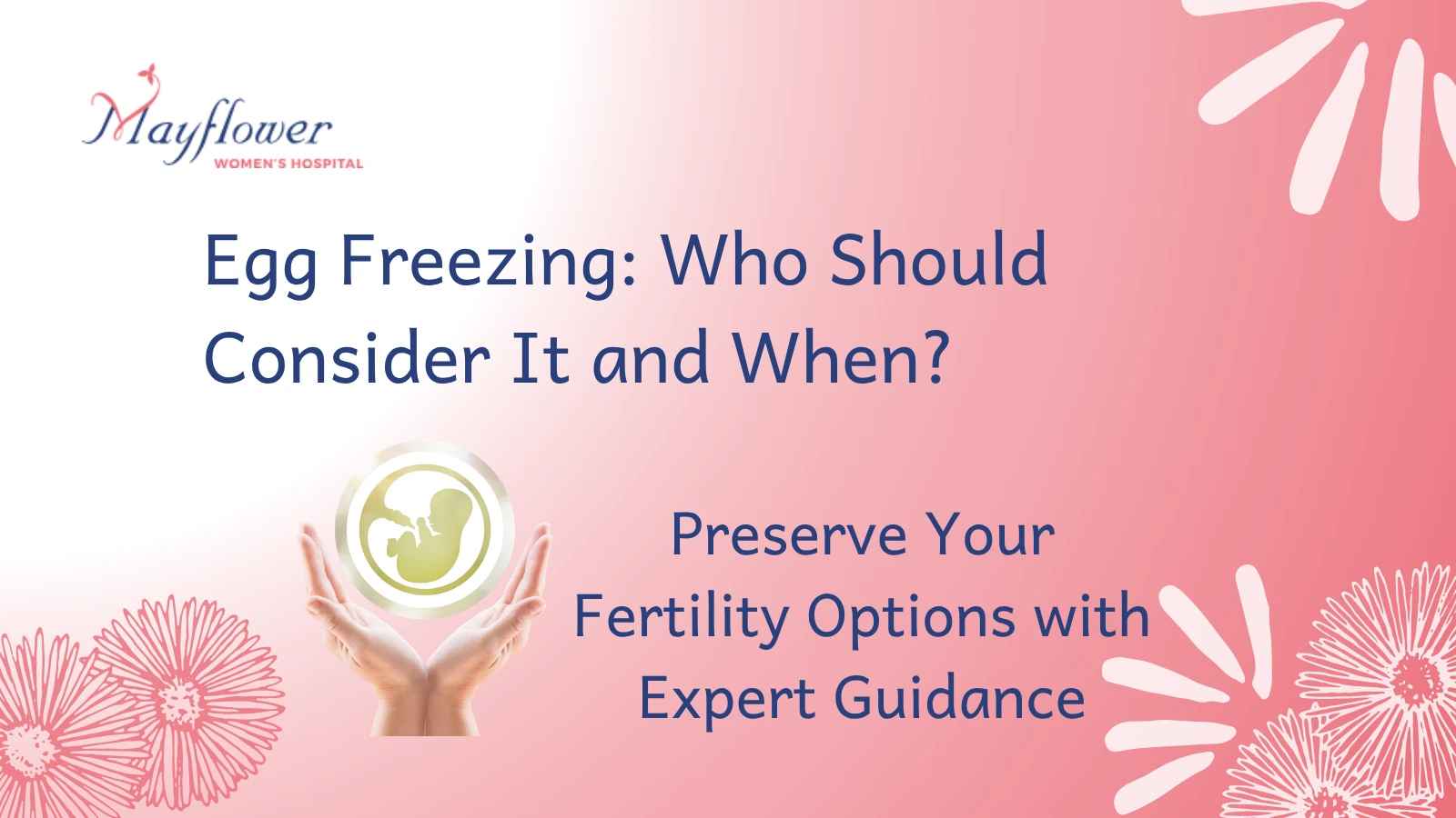 Mayflower Women’s Hospital banner about egg freezing, highlighting fertility preservation options and expert guidance.
