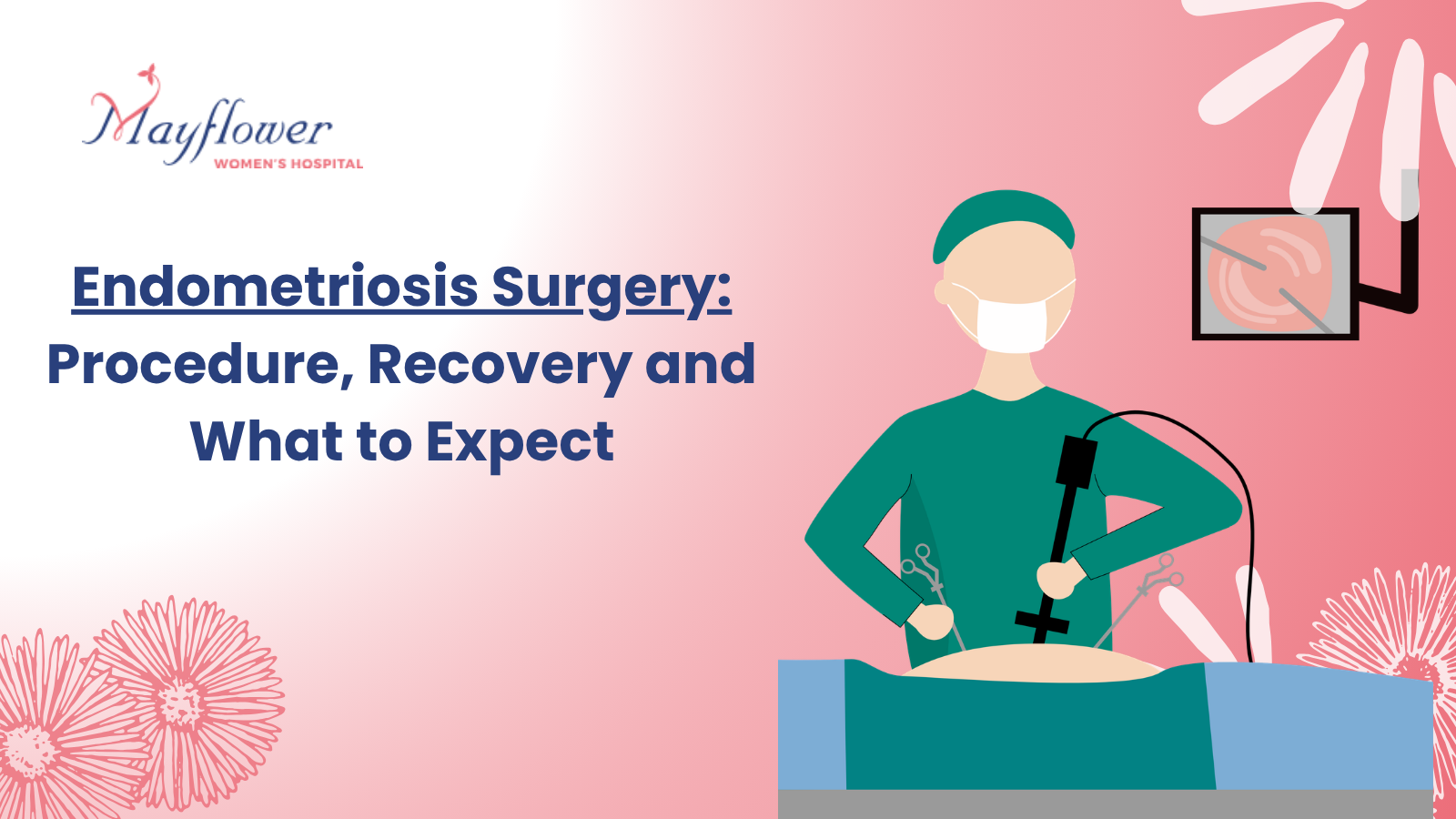 Endometriosis Surgery: What Laparoscopic Treatment Involves And What Recovery Looks Like