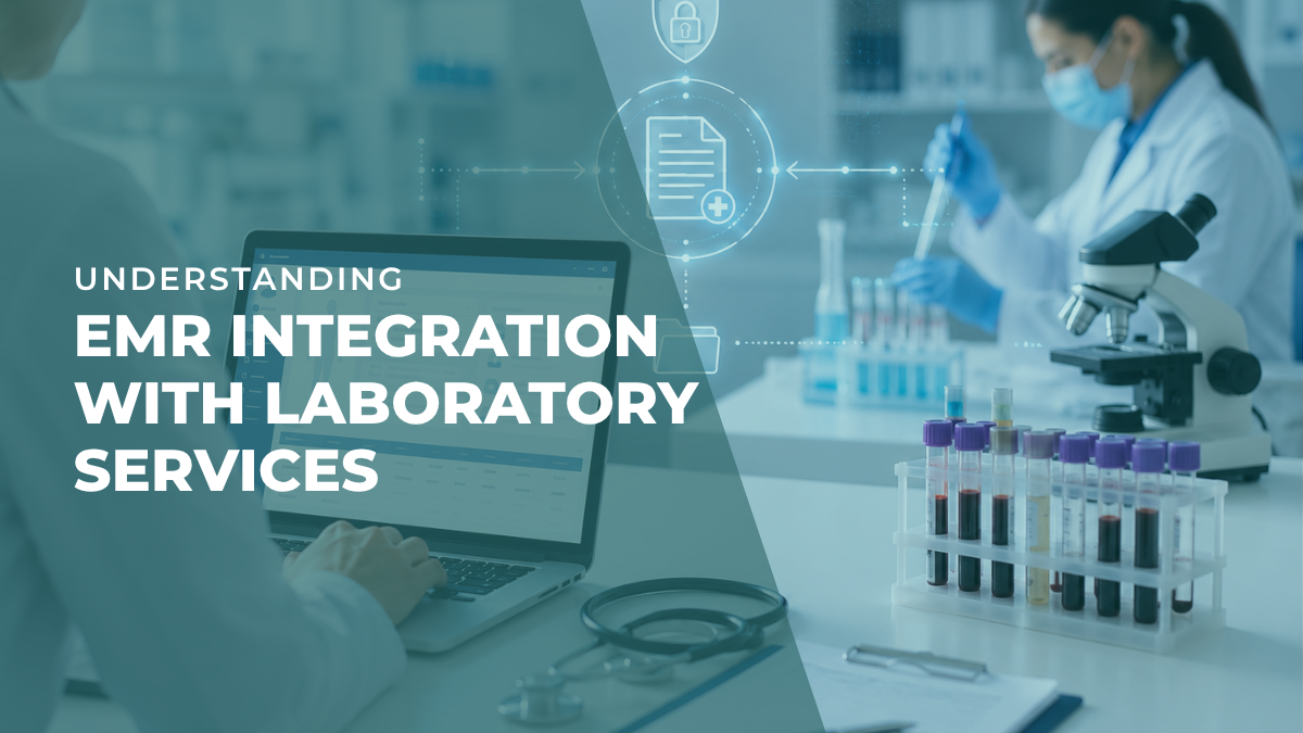 Understanding EMR Integration with Laboratory Services