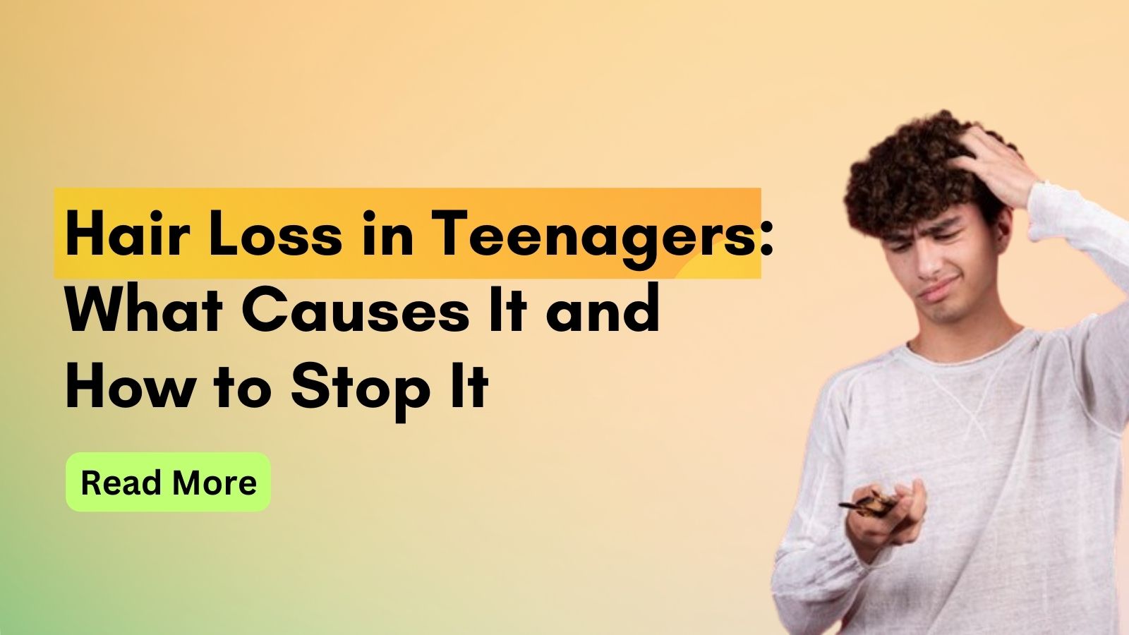 Hair Loss in Teenagers What Causes It and How to Stop It