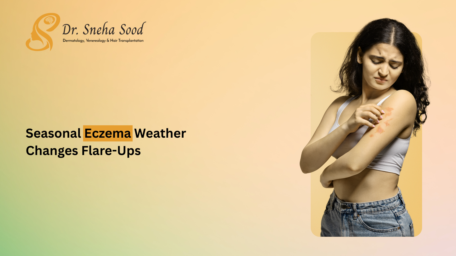 Seasonal Eczema: How Weather Changes Can Trigger Flare-Ups