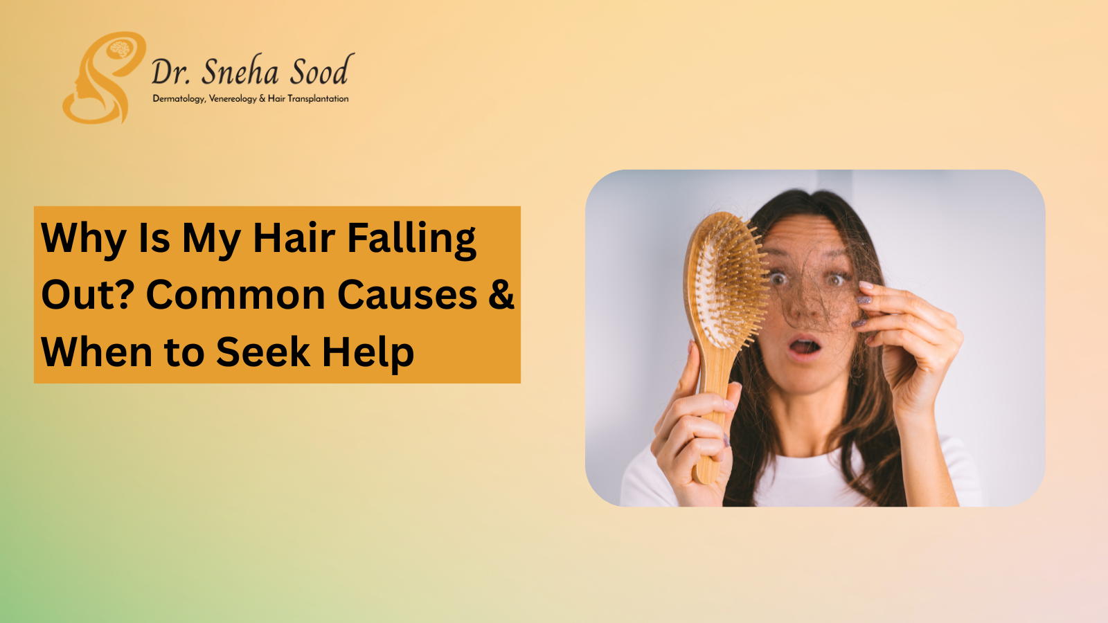 Why Is My Hair Falling Out? Common Causes and When to Seek Help
