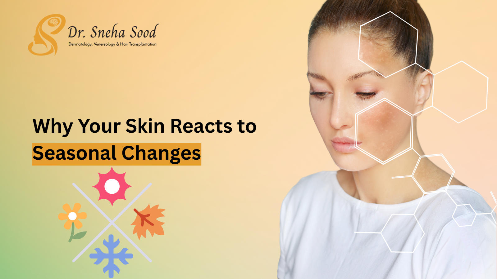 Why Your Skin Reacts to Seasonal Changes