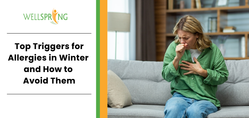 Top Triggers for Allergies in Winter and How to Avoid Them