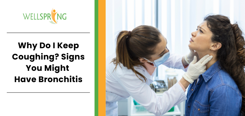 Why Do I Keep Coughing? Signs You Might Have Bronchitis