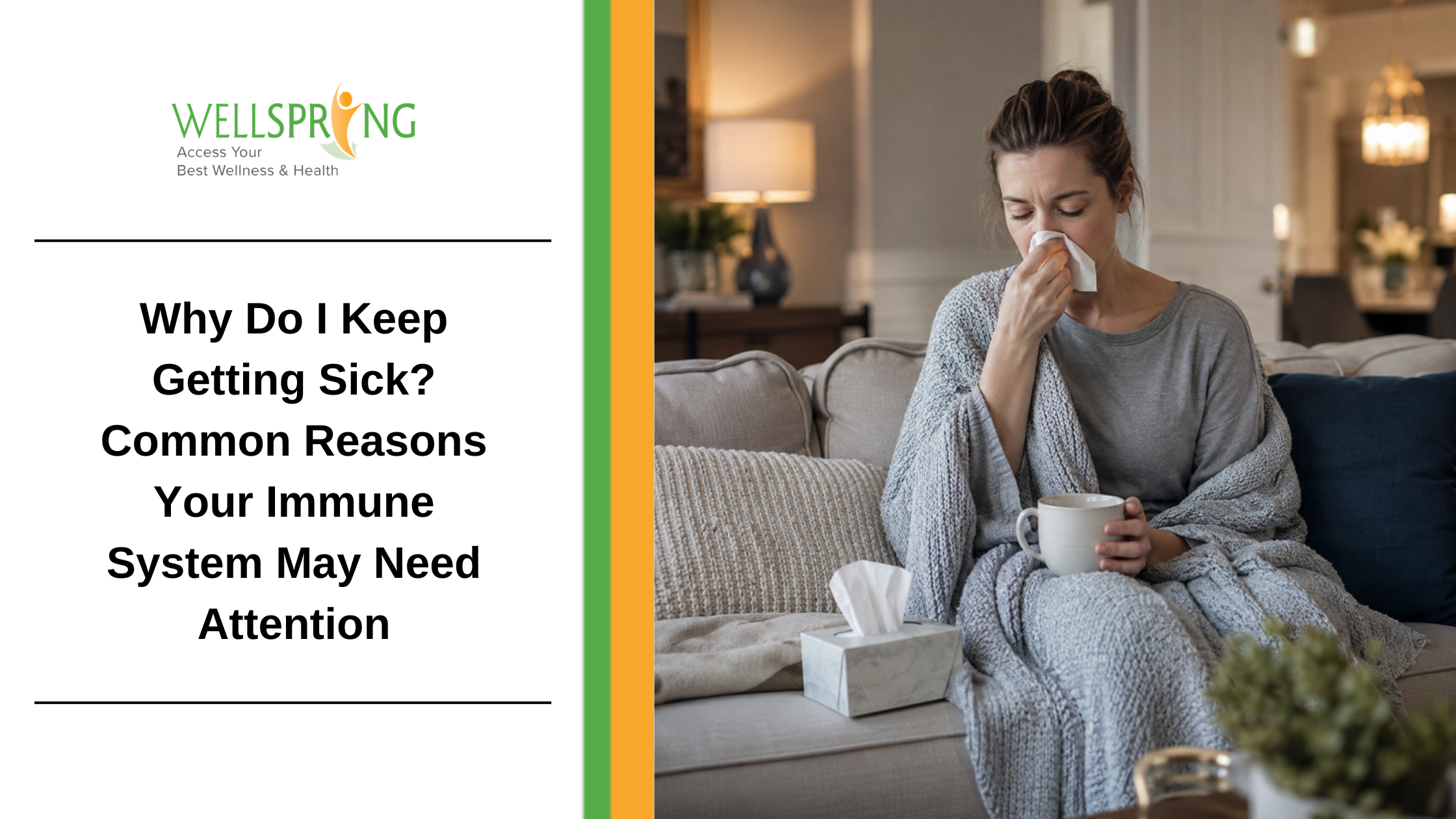 Why Do I Keep Getting Sick? Common Reasons Your Immune System May Need Attention