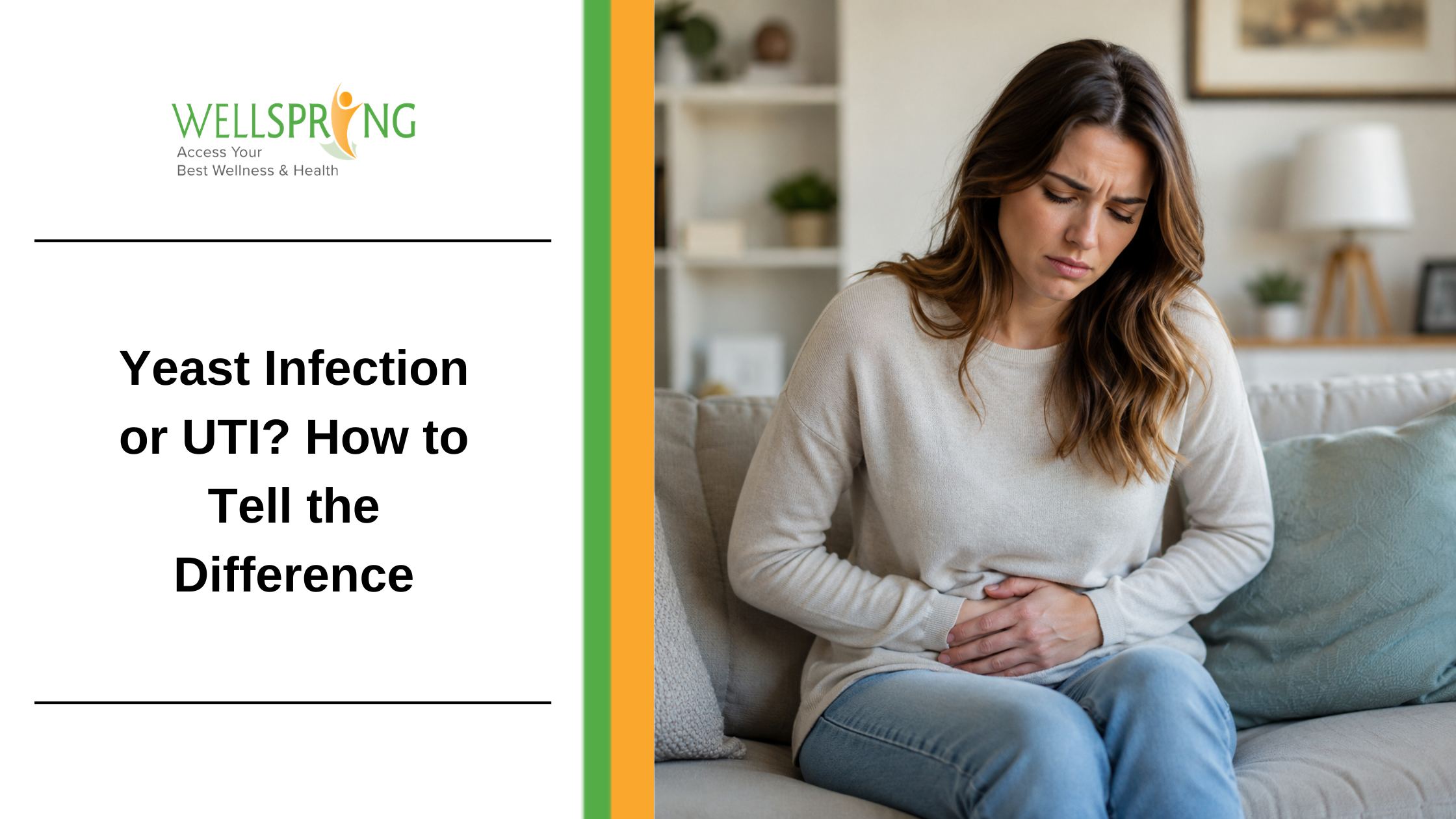 Yeast Infection or UTI? How to Tell the Difference