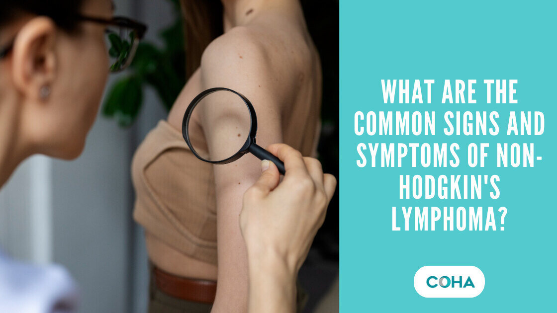 What Are the Common Signs and Symptoms of Non-Hodgkin's Lymphoma?