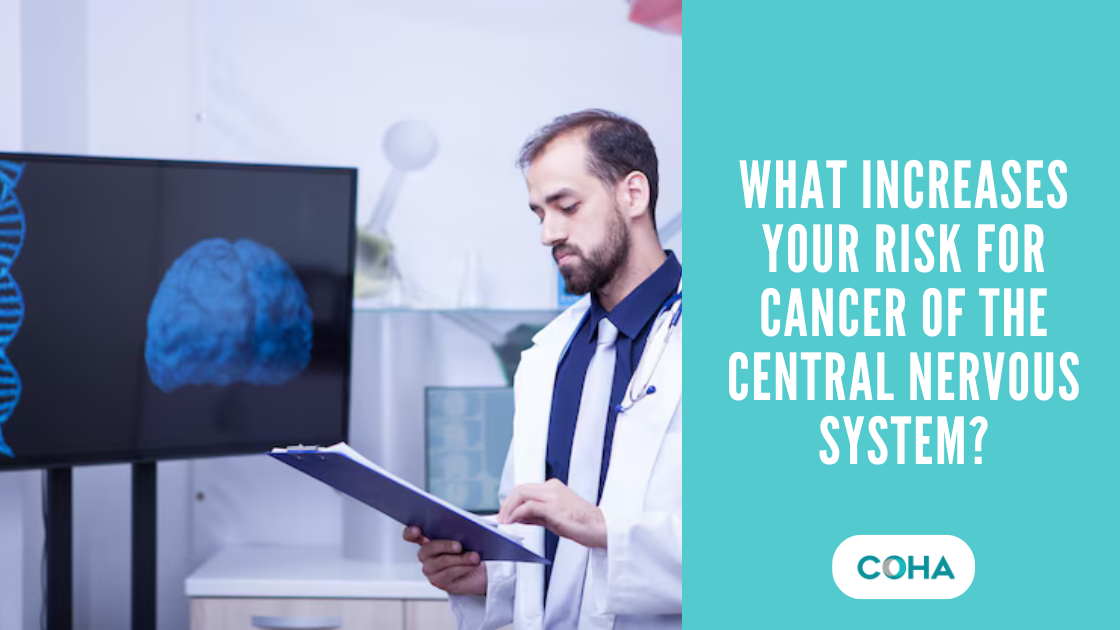What Increases Your Risk for Cancer of the Central Nervous System?