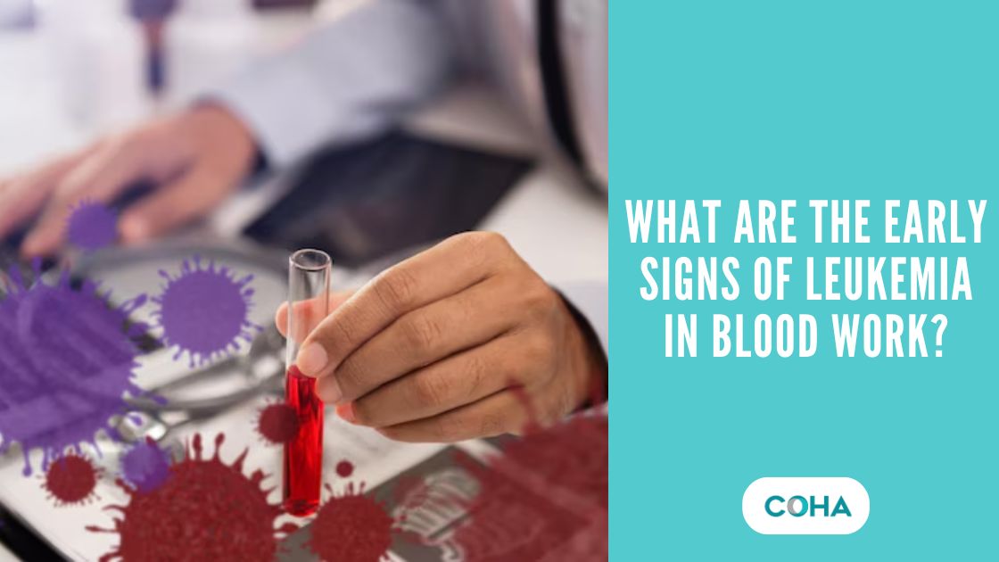 What Are the Early Signs of Leukemia in Blood Work?