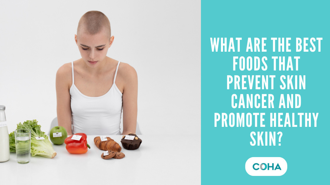 What Are the Best Foods That Prevent Skin Cancer and Promote Healthy Skin?