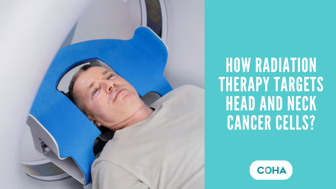 How Radiation Therapy Targets Head and Neck Cancer Cells?
