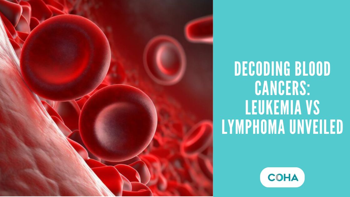 Decoding Blood Cancers: Leukemia vs Lymphoma Unveiled