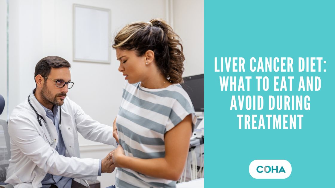 Liver Cancer Diet: What to Eat and Avoid During Treatment