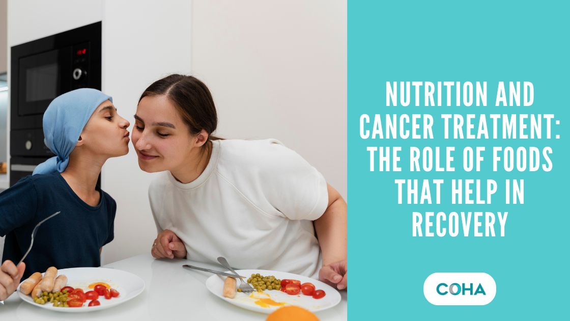 Nutrition and Cancer Treatment: The Role of Foods That Help in Recovery