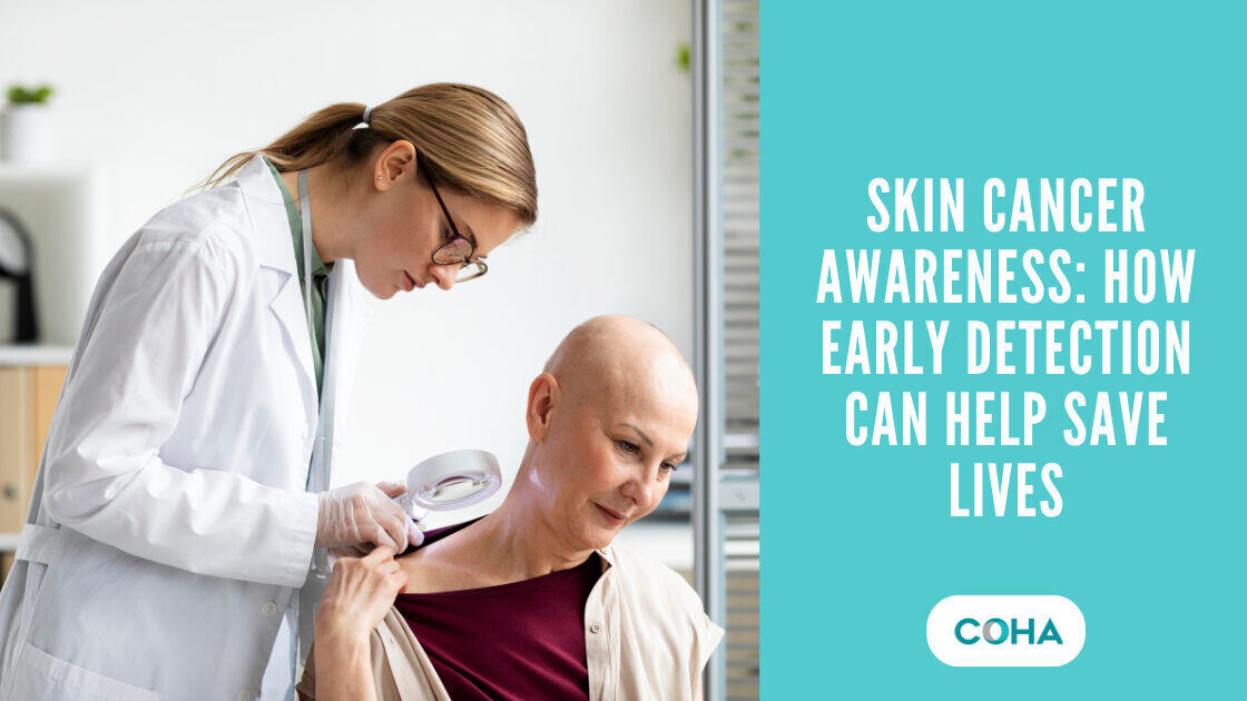 Skin Cancer Awareness: How Early Detection Can Help Save Lives