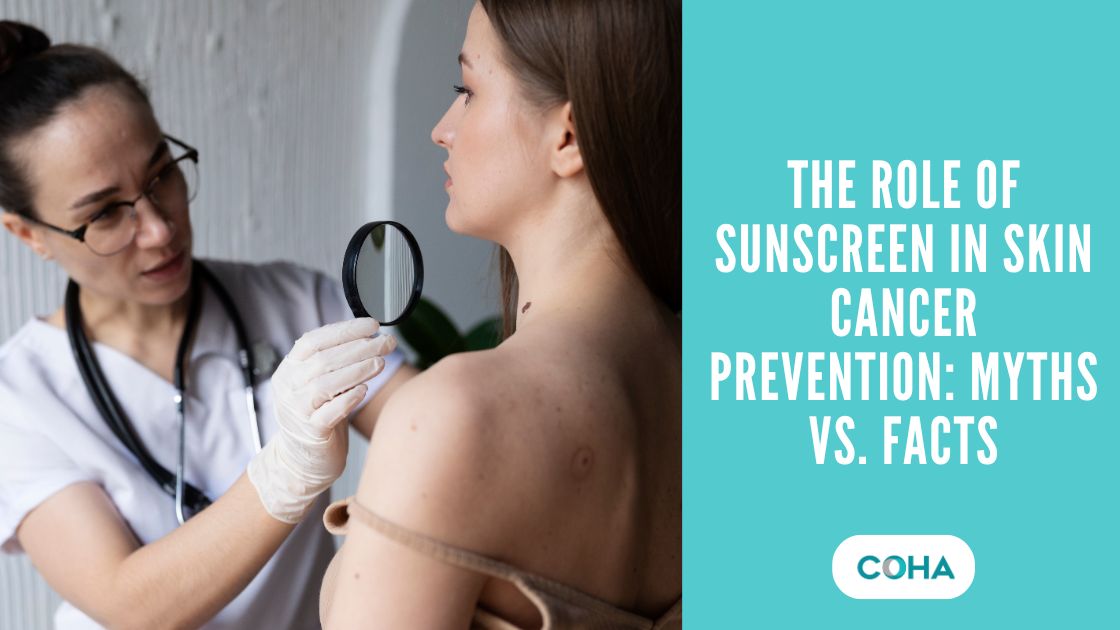 The Role of Sunscreen in Skin Cancer Prevention: Myths vs. Facts