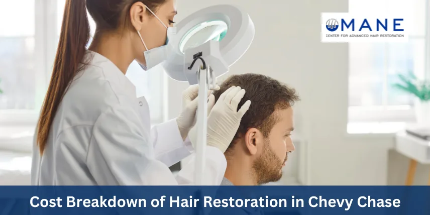 Cost Breakdown of Hair Restoration in Chevy Chase