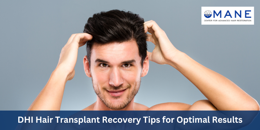 DHI Hair Transplant Recovery Tips for Optimal Results