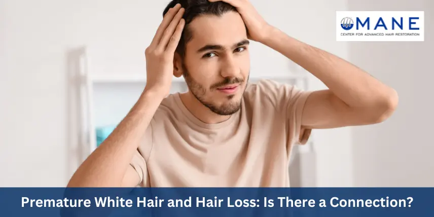 Premature White Hair and Hair Loss: Is There a Connection?