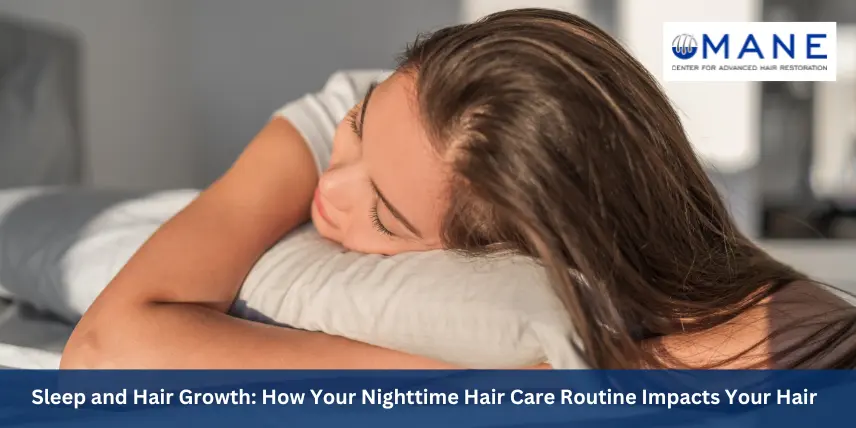 Sleep and Hair Growth: How Your Nighttime Hair Care Routine Impacts Your Hair