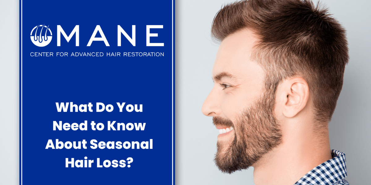 What Do You Need to Know About Seasonal Hair Loss?